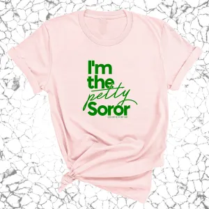 I'm the petty Soror Unisex Tee