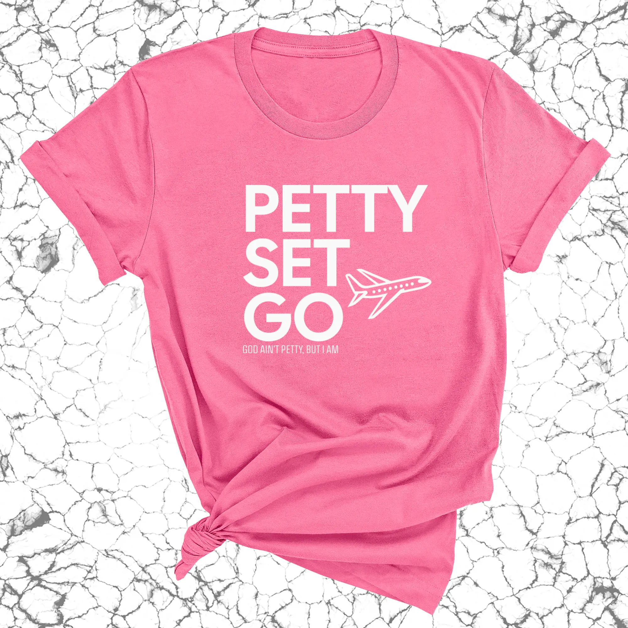 Petty Set Go Unisex Tee