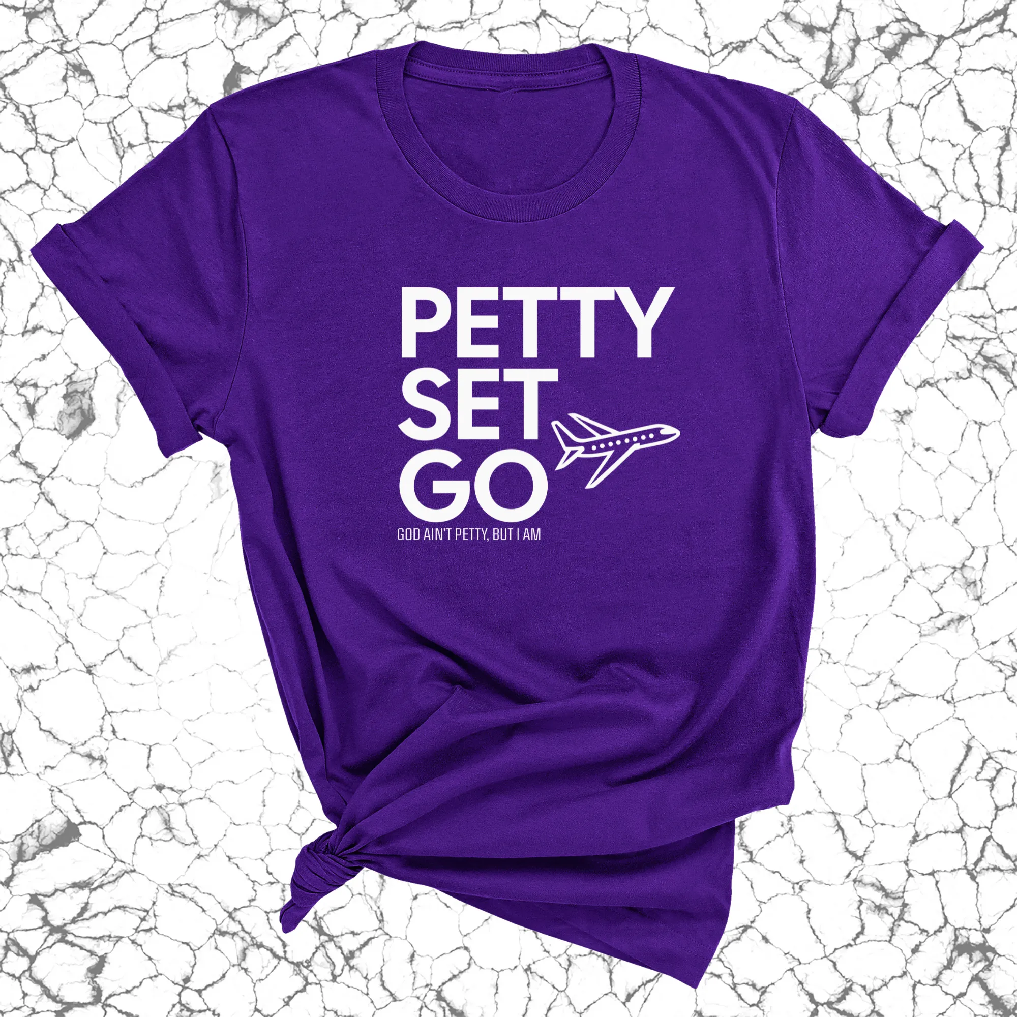 Petty Set Go Unisex Tee