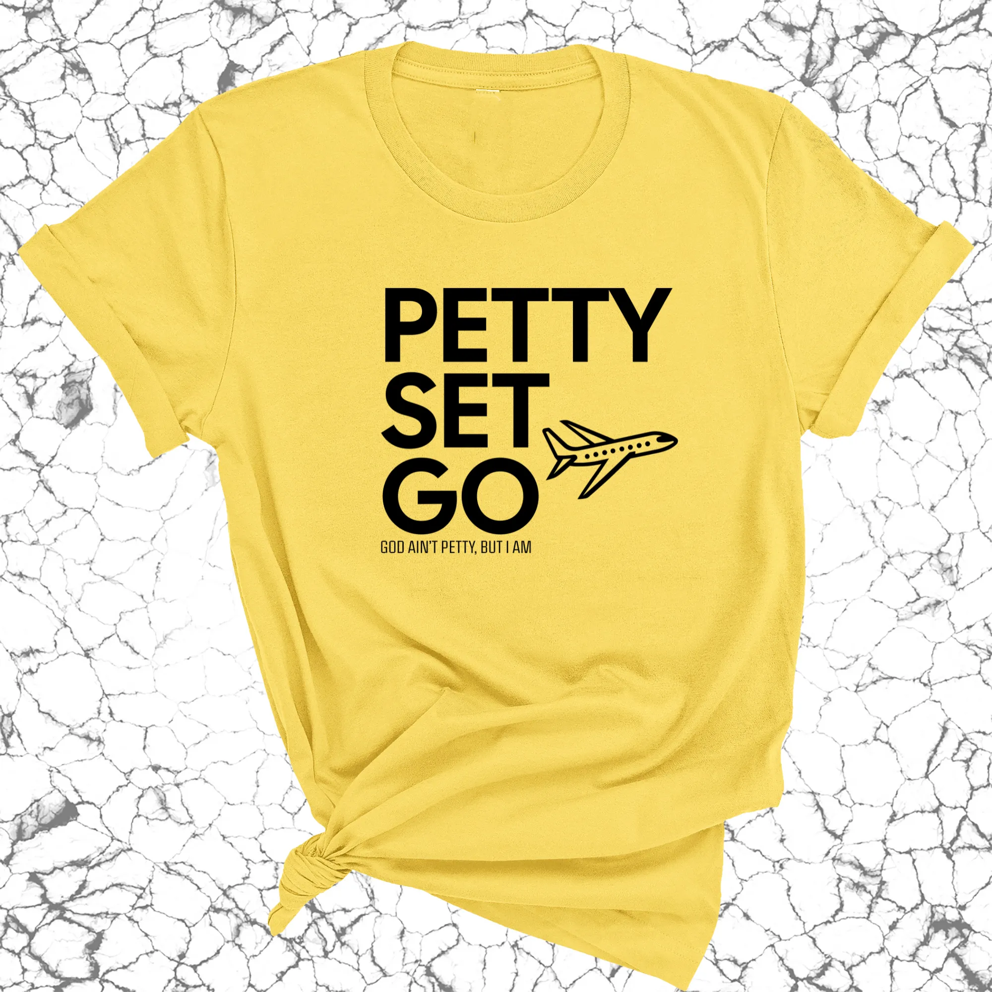 Petty Set Go Unisex Tee