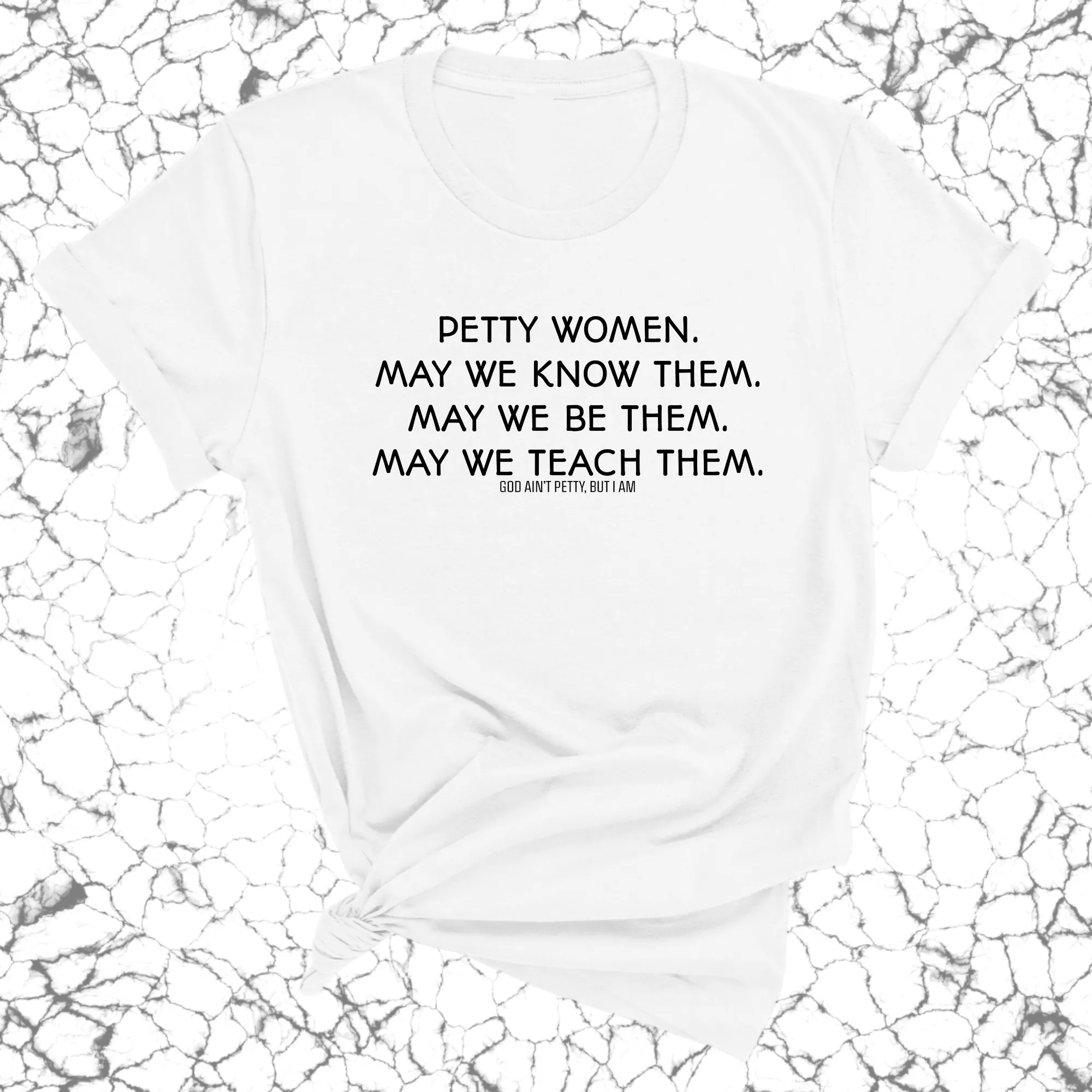 Petty Women May We Know Them Unisex Tee