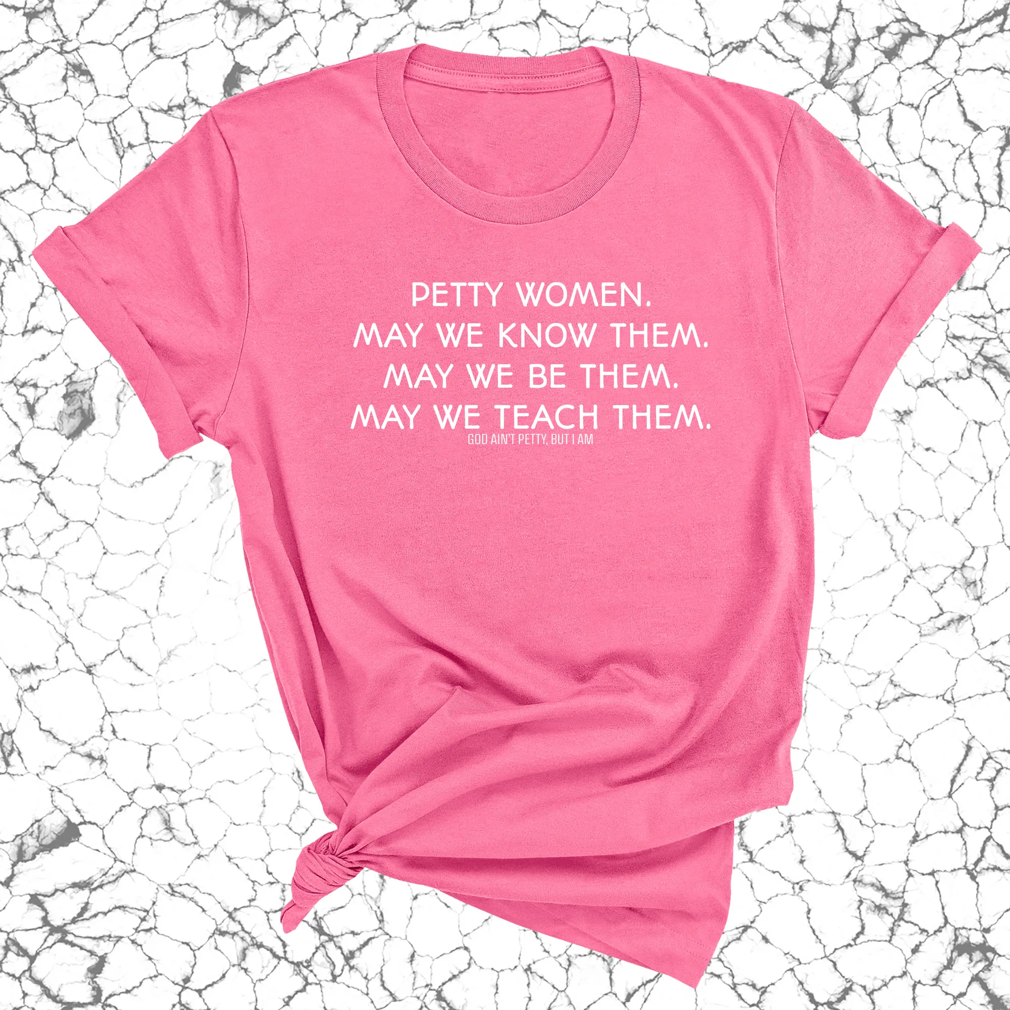 Petty Women May We Know Them Unisex Tee