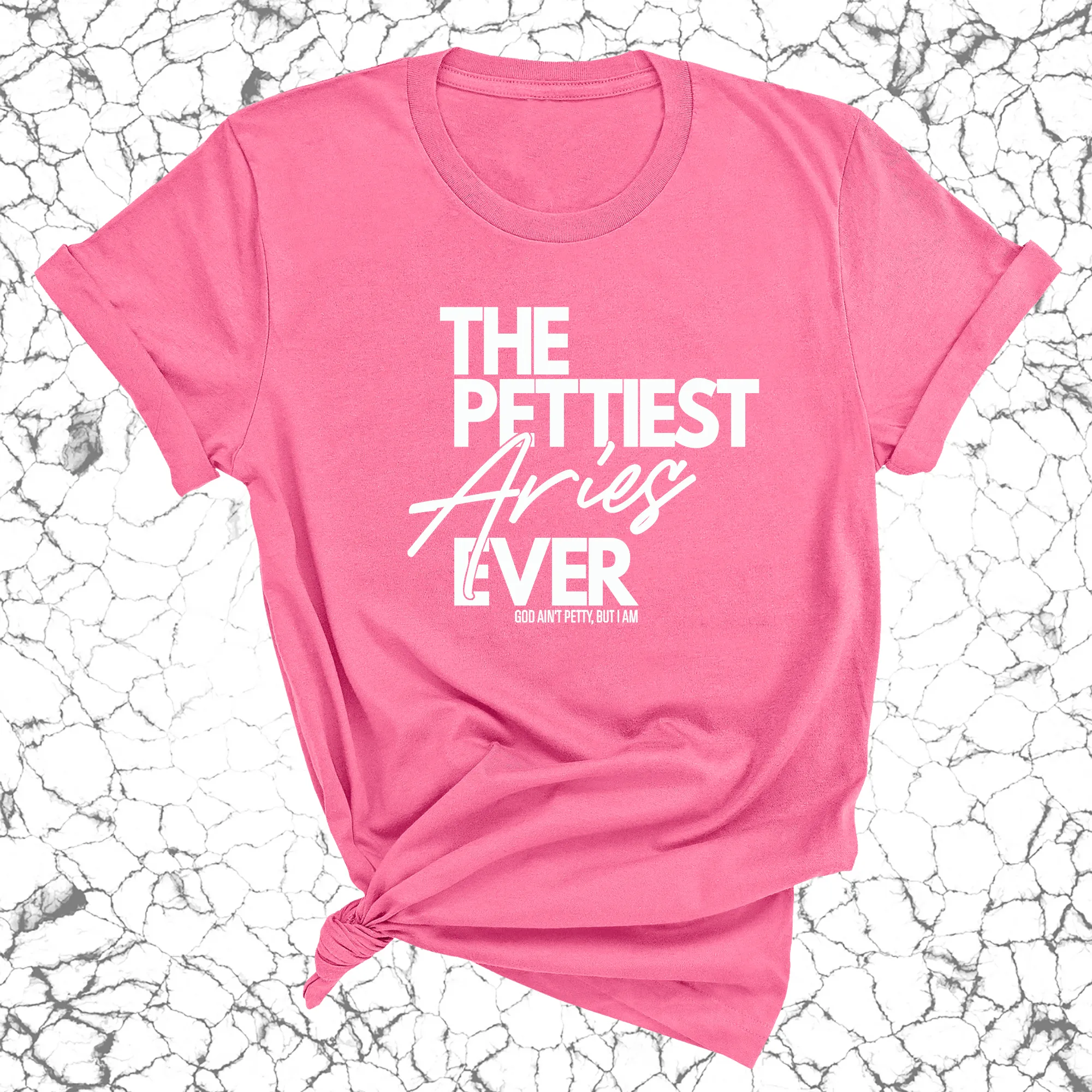 The Pettiest Aries Ever Unisex Tee